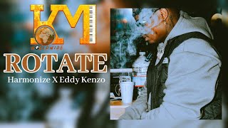 Harmonize X Eddy Kenzo  Rotate Official Music Audio [upl. by Norrek939]