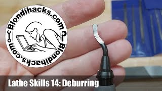 Metal Lathe Tutorial 14  Deburring [upl. by Aneladgam]