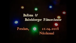 Balbina  LIVE mit dem Filmorchester Babelsberg  Full Concert  Potsdam 21042018 [upl. by Seys27]