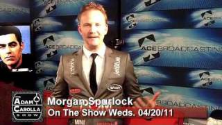 Morgan Spurlock on The Adam Carolla Show 042011 [upl. by Etty]