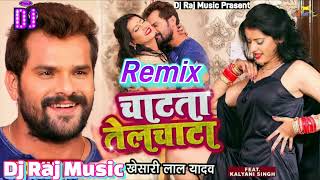 djrajmusic chatata jawani telchatta ye raja dj song khesari lal yadav dj malai music [upl. by Neitsabes]