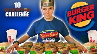 Burger King 10 WHOPPER CHALLENGE  Under 10 Minutes  5400 Calories [upl. by Enytsirk554]