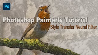 PHOTOSHOP Painterly Tutorial Style Transfer Neural Filter [upl. by Oswald]