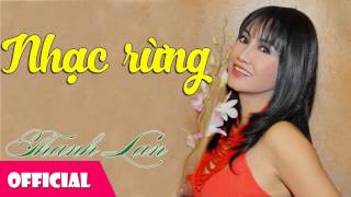 Nhạc Rừng  Thanh Lan  Bài Hát Cách Mạng Official Audio [upl. by Samau]