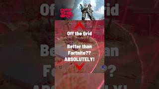 Off the grid is better than Fortnite offthegridgame fortnite gaming battleroyale [upl. by Zil543]