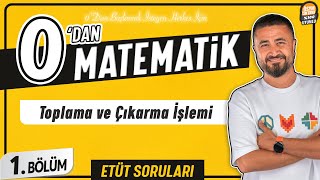 Toplama ve Çıkarma İşlemi  1BÖLÜM Soru Çözüm  0 DAN MATEMATİK [upl. by Youngran]