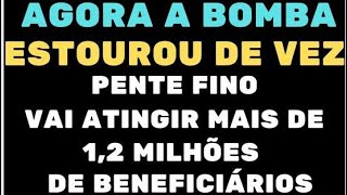 AGORA A BOMBA ESTOUROU DE VEZ PENTE FINO VAI ATIBGIR MAIS DE 12 MILHÕES DE BENEFÍCIARIOS INSS [upl. by Kerek]