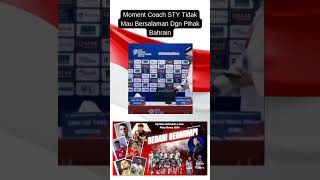 Moment Coach STY Tidak Mau Bersalaman Dengan Pihak Media Bahrain [upl. by Eerized]