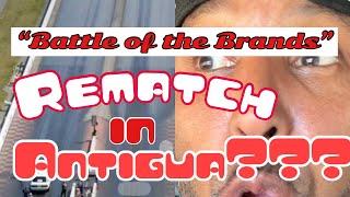 BATTLE OF THE BRANDS II “THE REMATCH” in ANTIGUA [upl. by Autumn]