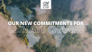 Our new commitments for climate change  Crédit Agricole CIB [upl. by Marc169]