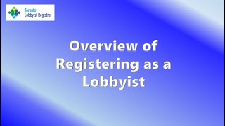 Overview of Registering as a Lobbyist [upl. by Melisandra]