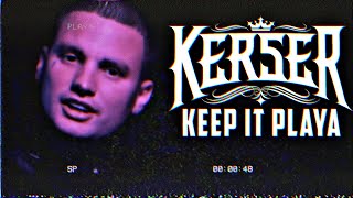 Kerser  Keep It Playa [upl. by Saduj]