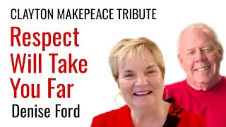 Respect Will Take You Far  Denise Ford Clayton Makepeace EPIC Tribute [upl. by Aylat]