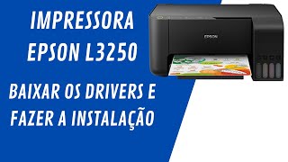 Como baixar os drivers da impressora Epson L3250 e instalar no computador ou notebook [upl. by Dor]