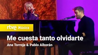 Ana Torroja amp Pablo Alborán  “Me cuesta tanto olvidarte” Un año más 2021 [upl. by Norvall]