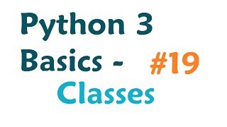 Python 3 Programming Tutorial  Classes [upl. by Brewster]