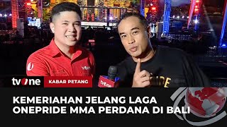 Jelang One Pride MMA King Size New Champioship Bali  Kabar Petang tvOne [upl. by Dleifxam]