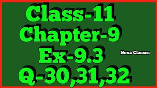 Class11 Ex93Q303132  Sequence and Series  NCERT Math [upl. by Luaped]