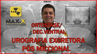 ENTENDA UROGRAFIA EXCRETORA PÓS MICCIONAL E ORTOSTASEDECVENTRAL [upl. by Moreville]