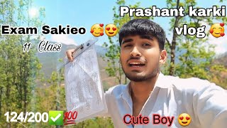 11 ko exam sakioyo 😍🥰 Prashanta karki vlog 🥰 124200💀 [upl. by Esimehc]