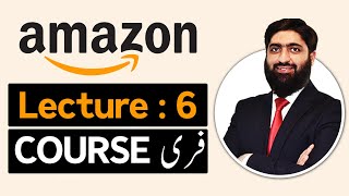 Amazon Free Course Lecture 06  Amazon Free Course  Mirza Muhammad Arslan [upl. by Bryner]