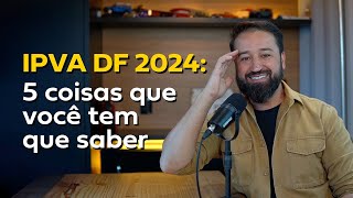 IPVA DF 2024 valores datas e formas de pagamento  ChamaoGringo [upl. by Fleur]