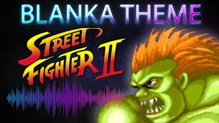 BLANKA THEME 💥 Street Fighter II Blanka Soundtrack 💥 Blanka Stage Music [upl. by Nonnaehr]