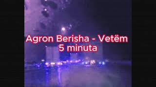 Agron Berisha  Vetem 5 minuta  Me Tekst [upl. by Etnud]