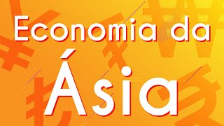 Economia da Ásia  Brasil Escola [upl. by Acinok]