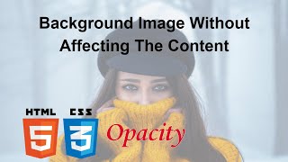 Background Image Opacity CSS  Web Design HTML CSS [upl. by Eiresed806]