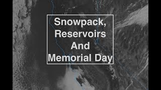 Snowpack Reservoirs and Memorial Day Weekend The Morning Briefing 52024 [upl. by Nonarb]