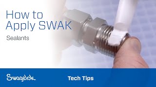 How to Apply SWAK Sealants  Tech Tips  Swagelok 2020 [upl. by Resee]