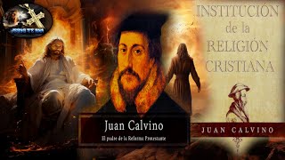 ✍️ PART 1📜 El Legado de Juan Calvino Institución de la Religión Cristiana 📚🙏  Teología Reformada [upl. by Crista]