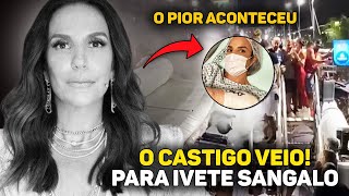 O Castigo chegou para IVETE SANGALO Algo chocante aconteceu após fala do apocalipse [upl. by Rasure813]