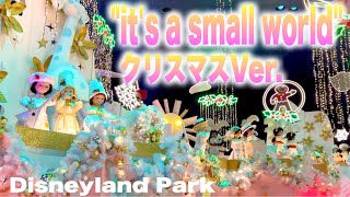 【DLR】クリスマス限定『quotits a small worldquot Holiday』Disneyland Park2023 [upl. by Gnem]