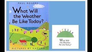 What will the Weather be like today by Paul Rogers  a charming story for students and young kids [upl. by Nauquf199]