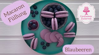 Macaron Füllung ❤ Blaubeeren❤Heidelbeeren❤Fruchtfüllung❤Fruchteinlage❤Ganz einfach zubereitet❤ [upl. by Ylekalb537]