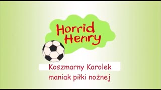 Koszmarny Karolek  odc 25 Koszmarny Karolek maniak piłki nożnej [upl. by Zoe]