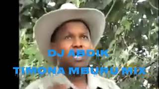 DJ Abdik  Best of Timona mburu mix [upl. by Selokcin]