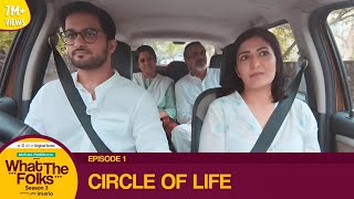 Dice Media  What The Folks WTF  Web Series  S03E01  Circle Of Life [upl. by Aikram687]