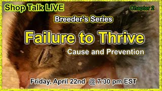 Shop Talk LIVE  Failure to Thrive  Breeders Series [upl. by Letney]