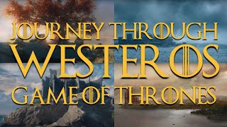 Game of Thrones Music and Ambience  Journey Through Westeros [upl. by Eerehs]