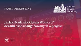 „Szlaki Nadziei Odyseja Wolności” oczami osób zaangażowanych w projekt panel dyskusyjny [upl. by Yhtamit]