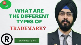 What are the different types of trademark  Bhavpreet Soni  LawSikho IPR [upl. by Fabiolas542]