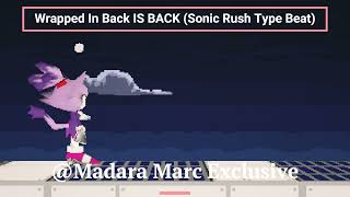 Wrapped In Black IS BACK  Sonic Rush Type Beat  Madara Marc Exclusive [upl. by Asenej]