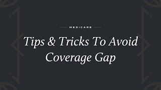 Tips amp Tricks to Avoid the Medicare Prescription Drug Plan Coverage Gap The Donut Hole [upl. by Odranar]