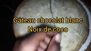 gâteau chocolat blanc et noix de coco [upl. by Enirbas]