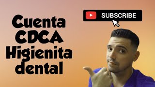 Como obtener la licencia de higienista dental cuenta de CDCA [upl. by Kirtley]