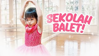 HARI PERTAMA YUKACHAN MASUK SEKOLAH BALET  vlog [upl. by Drucill]