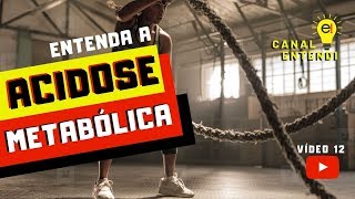 Acidose Metabólica  Sua origem e consequências no Exercício Físico [upl. by Juditha466]